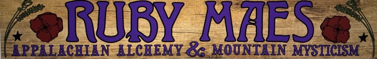 Ruby Mae's Appalachian Alchemy & Mountain Mysticism